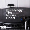 Clubology The House Chart 28/02/2026